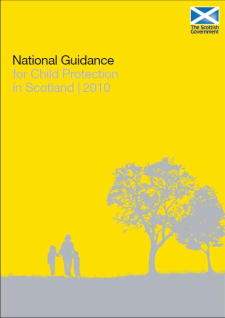 National Guidance for Child Protection in Scotland National Guidance for Child Protection in Scotland