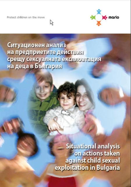 Situational Anlaysis of the Action Against Sexual Exploitation of Children in Bulgaria Situational Anlaysis of the Action Against Sexual Exploitation of Children in Bulgaria