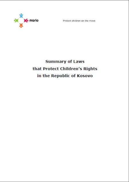 Summary of Laws that Protect Children's Rights in the Republic of Kosovo Summary of Laws that Protect Children's Rights in the Republic of Kosovo