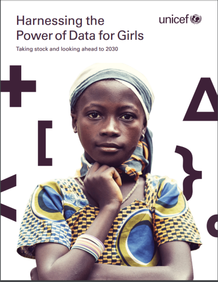 Harnessing the Power of Data for Girls: Taking stock and looking ahead to 2030 Harnessing the Power of Data for Girls: Taking stock and looking ahead to 2030