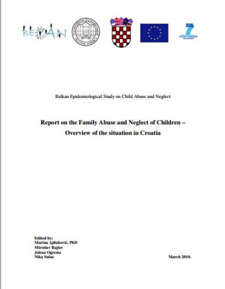 Report on the Family Abuse and Neglect of Children – Overview of the situation in Croatia  Report on the Family Abuse and Neglect of Children – Overview of the situation in Croatia 